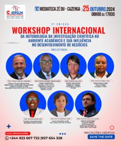 Banner com fotos e nomes dos preletores do 3º Workshop Internacional, a ser realizado em 25 de outubro de 2024, na Mediateca Zé Du - Cazenga. Abaixo do título do evento, as fotos dos preletores incluem: Prof. Doutor Henrique Fernandes, Prof. Doutor Jerónimo Sunguahanga, Prof. Doutora Ana João, Prof. Doutor Gaspar João, Prof. Doutora Bibiana Gomes, Prof. Doutor Lurindo Canjo e Prof. Doutor Carlos de Oliveira. Informações adicionais de contato para inscrições também são destacadas na parte inferior do banner."