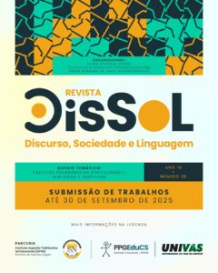 Cartaz da Revista DiSSoL – Discurso, Sociedade e Linguagem, com chamada para o dossiê “Práticas Pedagógicas África/Brasil: diálogos e partilhas”, edição nº 25. Fundo com grafismos em verde, laranja e preto. Submissão aberta até 30 de setembro de 2025. Organização: ISPSN, UNIVÁS, REAFRO.