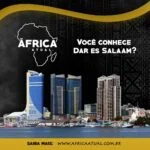 Conheça Dar es Salaam, Tanzânia