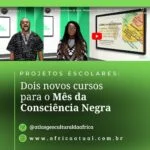 Dois novos cursos para o Mês da Consciência Negra.