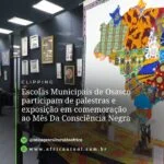 Escolas Municipais De Osasco Participam De Palestras E Exposição Em Comemoração Ao Mês Da Consciência Negra