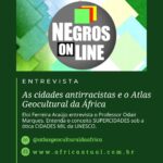 As cidades antirracistas e o Atlas Geocultural da África