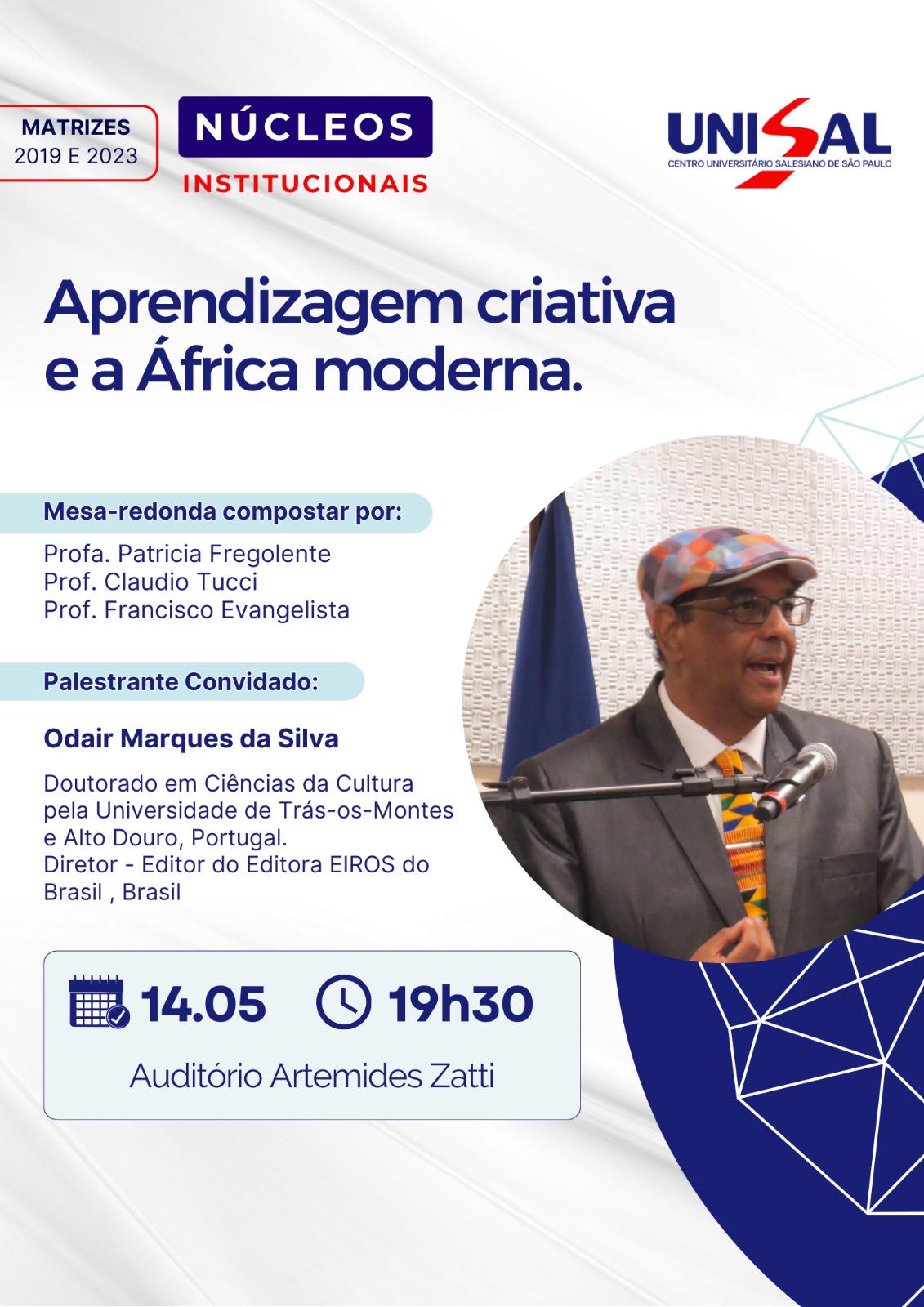 Imagem de card do evento "Aprendizagem Criativa e a África Moderna", com informações sobre a mesa-redonda no UNISAL. Ao centro, fotografia do palestrante convidado Odair Marques da Silva falando ao microfone, usando terno e boina colorida. O card informa data (14/05), horário (19h30) e local (Auditório Artemides Zatti).