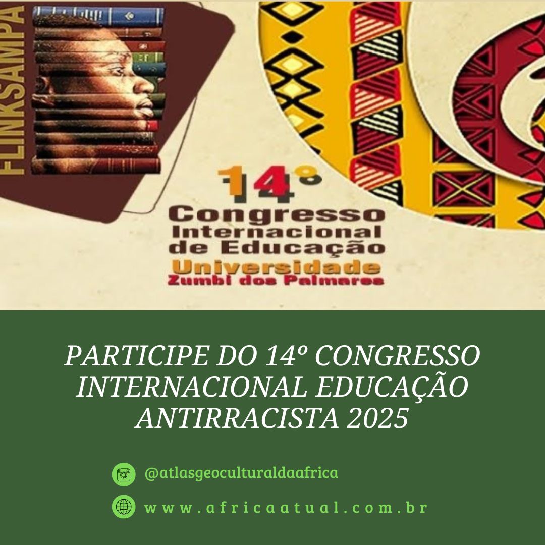 Texto alternativo (acessibilidade do card) Card promocional do 14º Congresso Internacional de Educação Antirracista. À esquerda, perfil de uma pessoa negra formado por livros empilhados, com o título “14º Congresso Internacional de Educação – Universidade Zumbi dos Palmares”. À direita, fundo com grafismos africanos em vermelho, preto e amarelo. Abaixo, chamada em verde: “Participe do 14º Congresso Internacional Educação Antirracista 2025”.