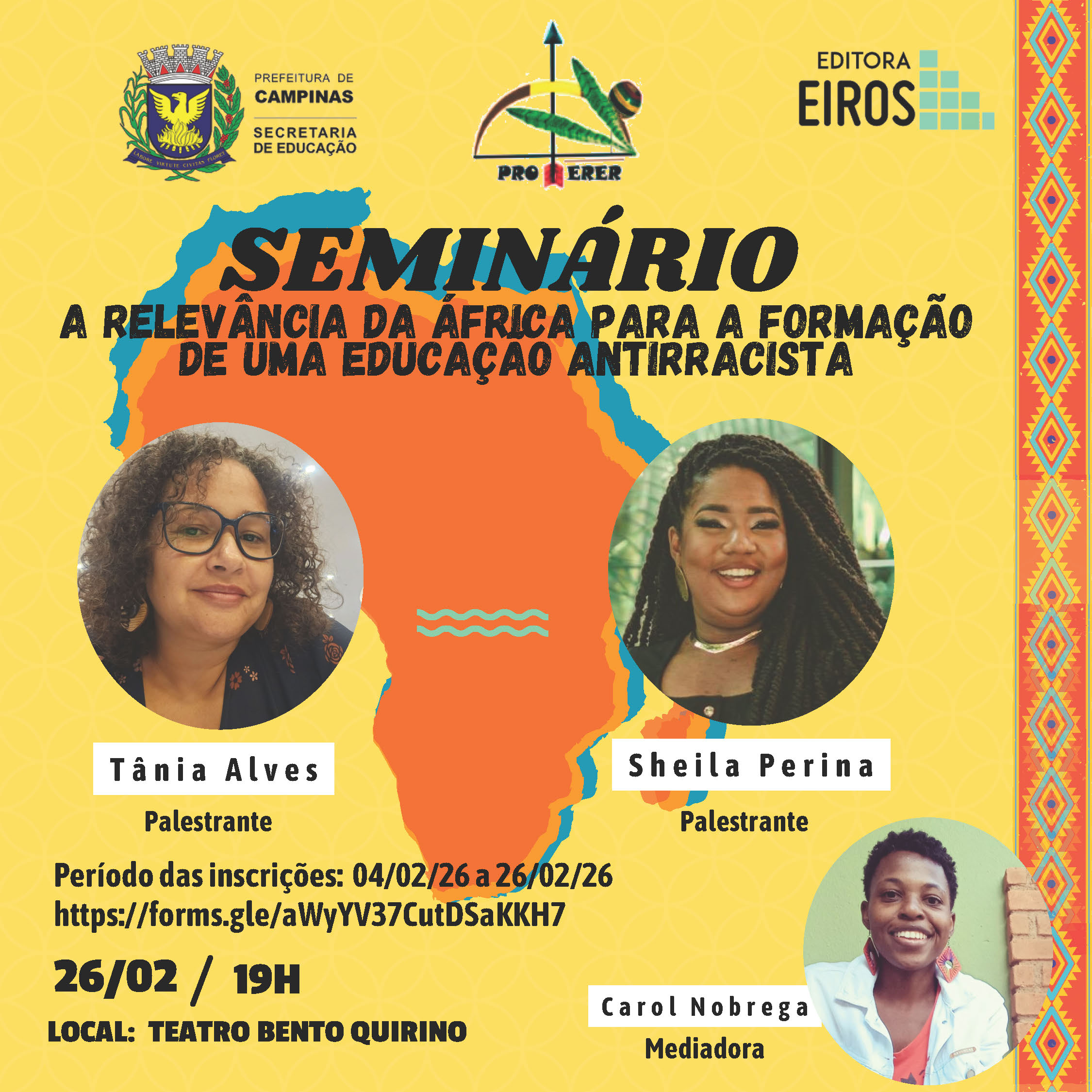 Seminário “A relevância da África para a formação de uma educação antirracista”, com Tânia Alves, Sheila Perina e Carol Nóbrega, realizado em Campinas no Teatro Bento Quirino em 26 de fevereiro de 2026.